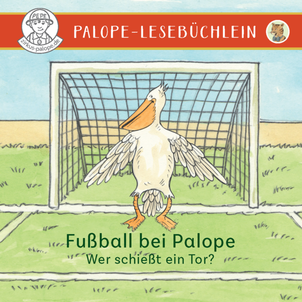 Lesebüchlein 1: Fußball bei Palope - Wer schießt ein Tor?